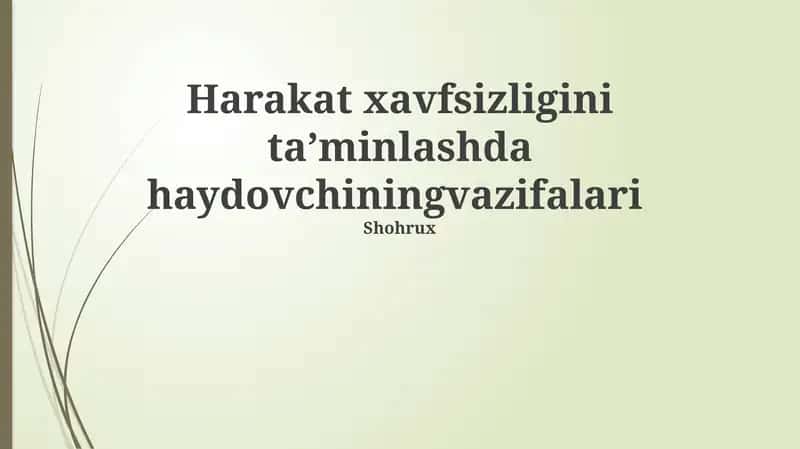 Haydovchining xavfsizligini ta’minlash vazifalari
