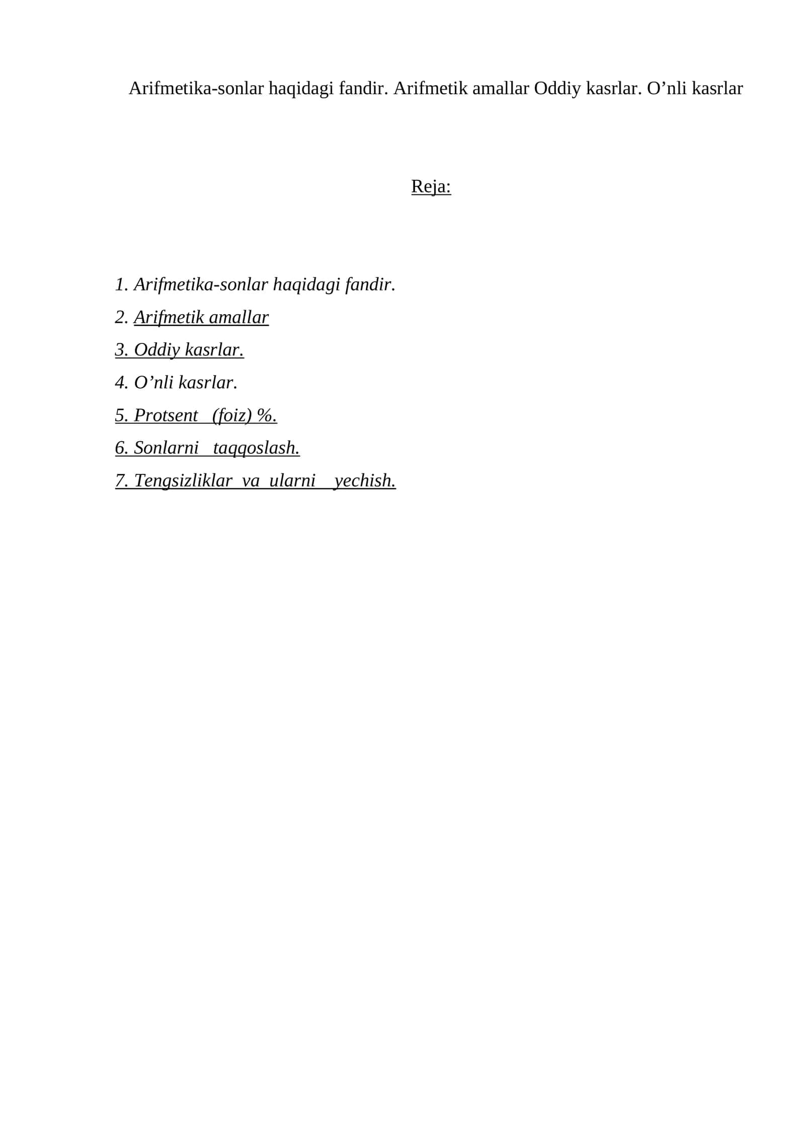 Arifmetika-sonlar haqidagi fandir. Arifmetik amallar Oddiy kasrlar. O’nli kasrlar