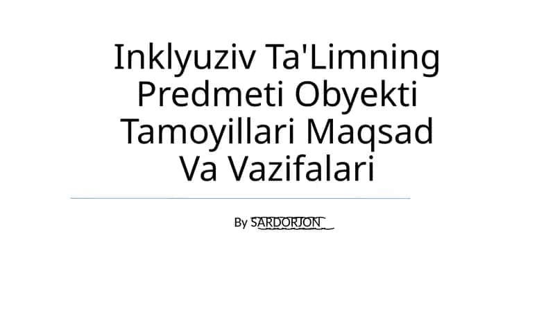 Inklyuziv Ta'Limning Predmeti Obyekti Tamoyillari Maqsad Va Vazifalari