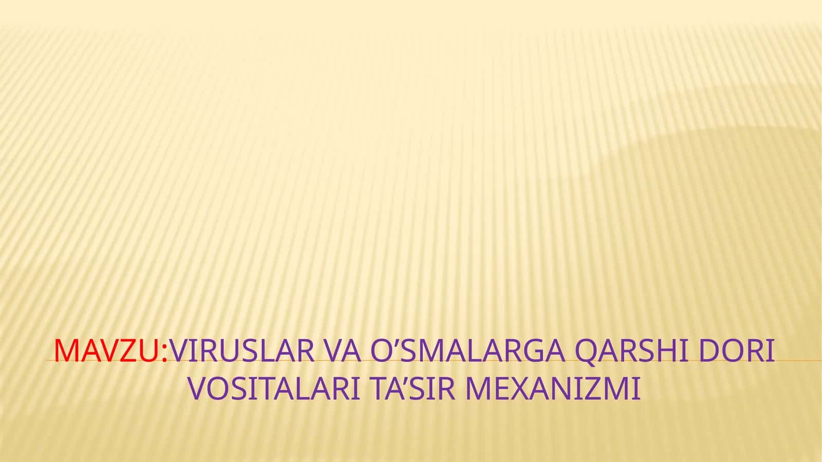 Viruslar va o’smalarga qarshi dorivotalarita’sir mexanizmi
