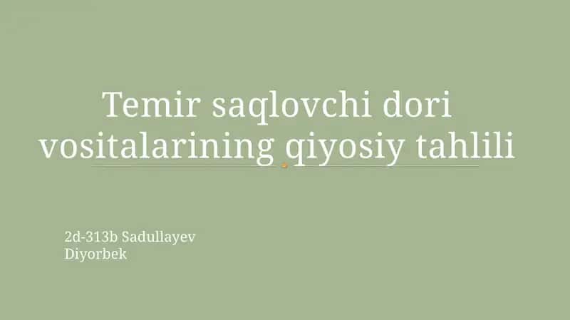 Temirsaqlovchidori vositalarining qiyosiy tahlili