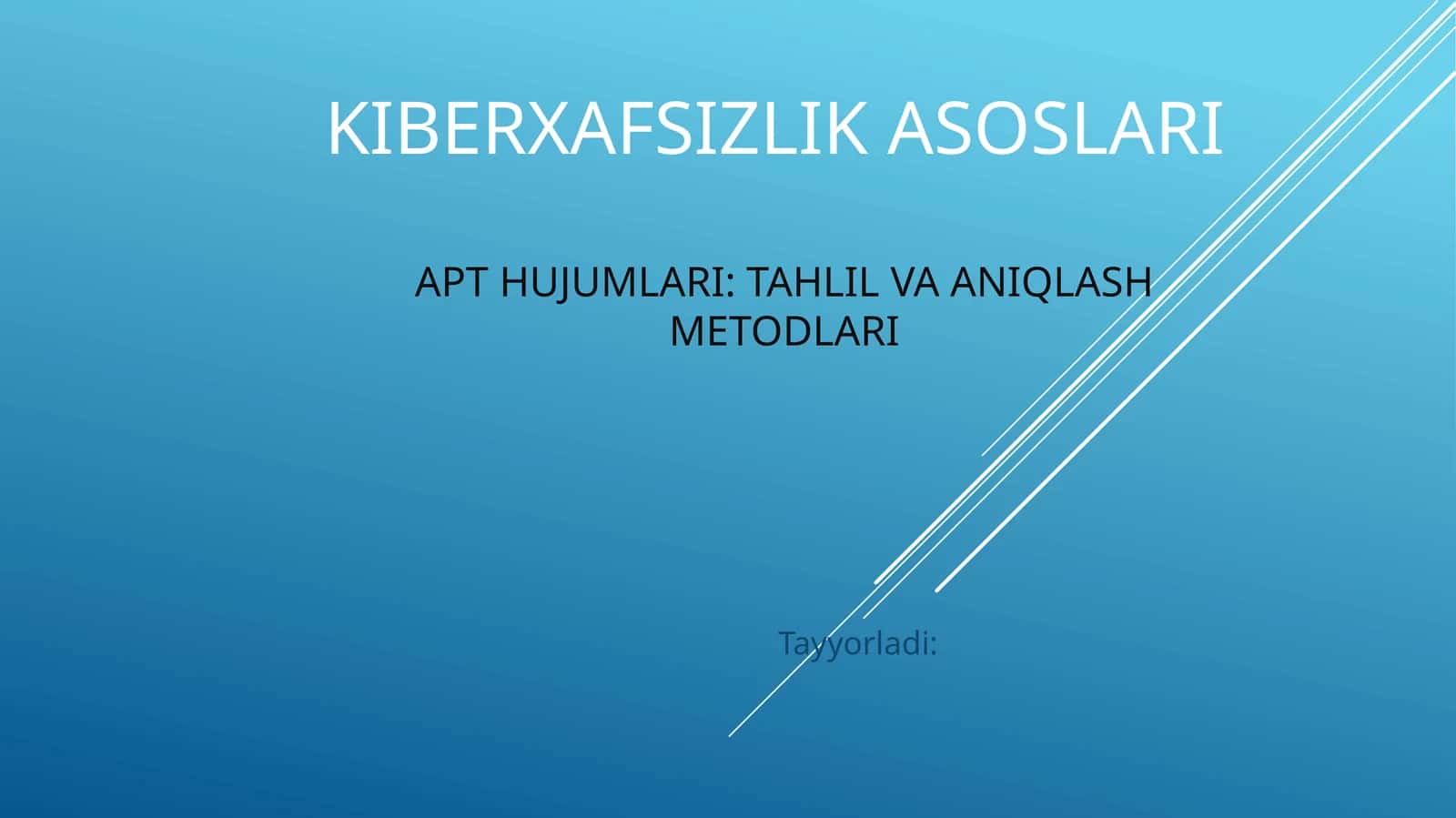 Kiberxafsizlik asoslari APT hujumlari: Tahlil va Aniqlash Metodlari