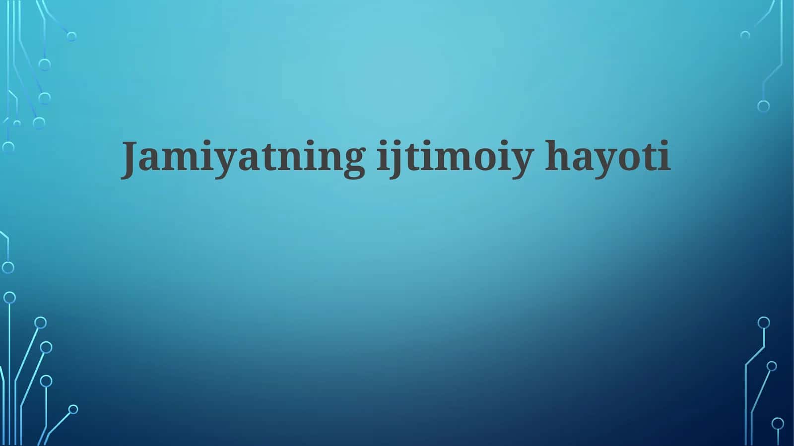 Jamiyatning ijtimoiy hayoti