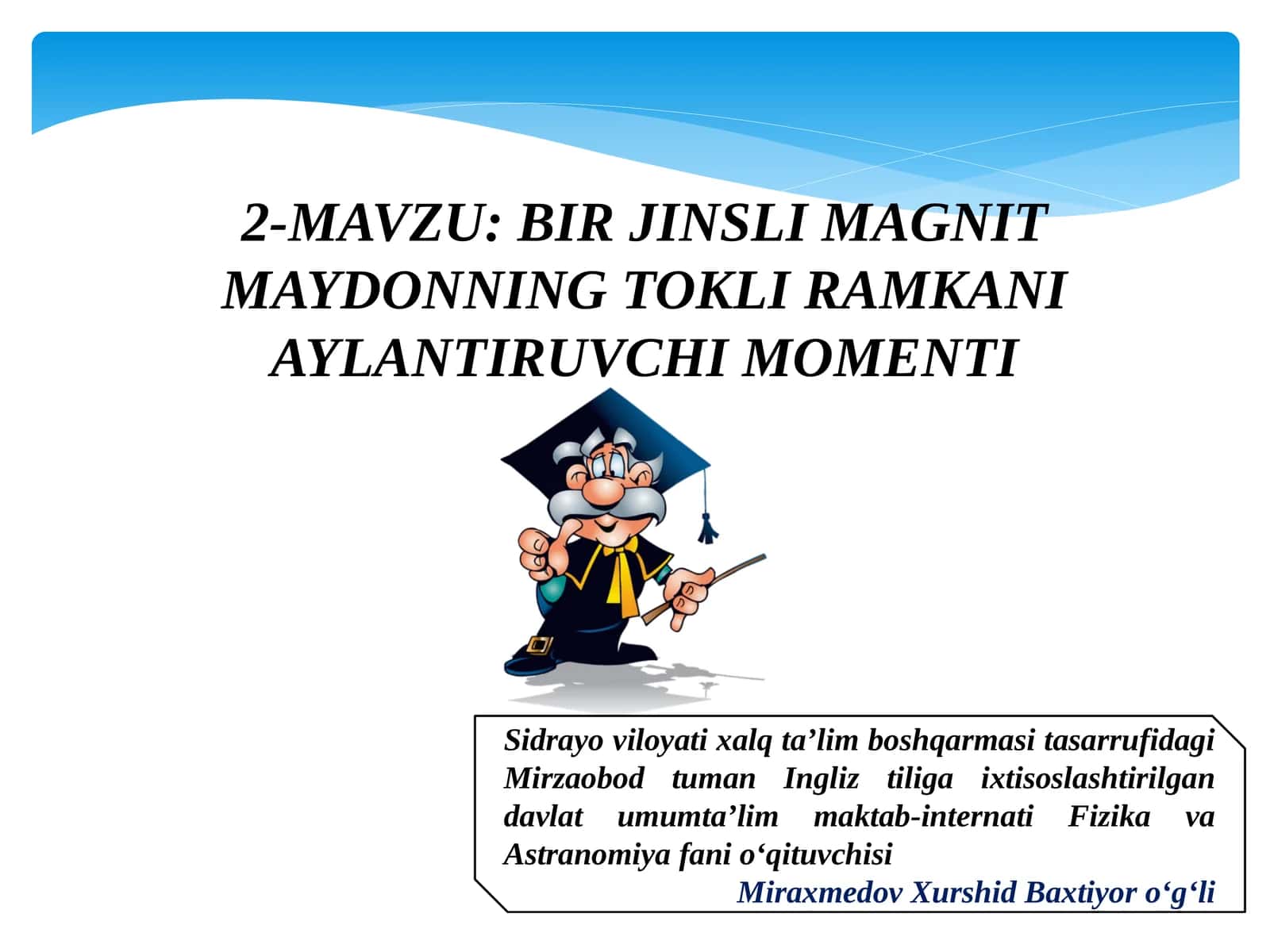 BIR JINSLI MAGNIT MAYDONNING TOKLI RAMKANI AYLANTIRUVCHI MOMENTI