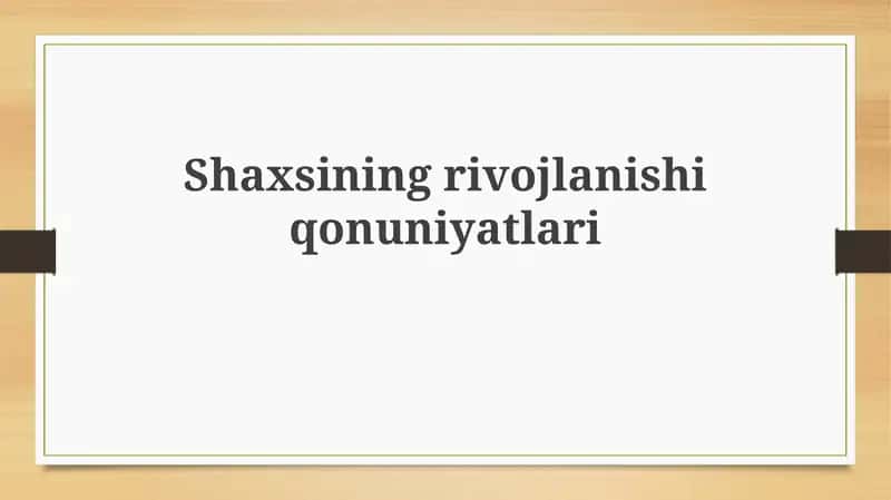 Shaxsining rivojlanishi uchun omillar