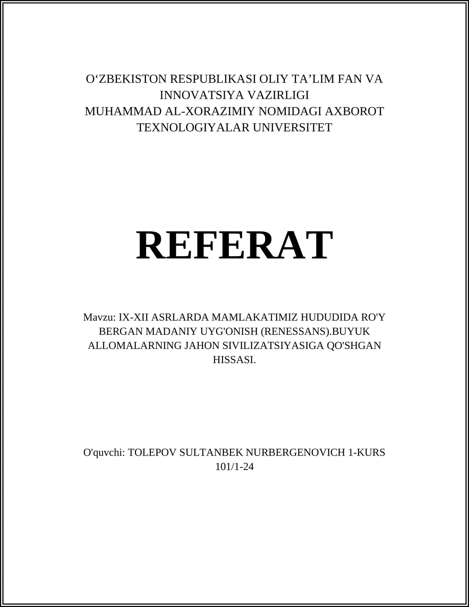 IX-XII ASRLARDA MAMLAKATIMIZ HUDUDIDA RO'Y BERGAN MADANIY UYG'ONISH (RENESSANS).BUYUK ALLOMALARNING JAHON SIVILIZATSIYASIGA QO'SHGAN HISSASI