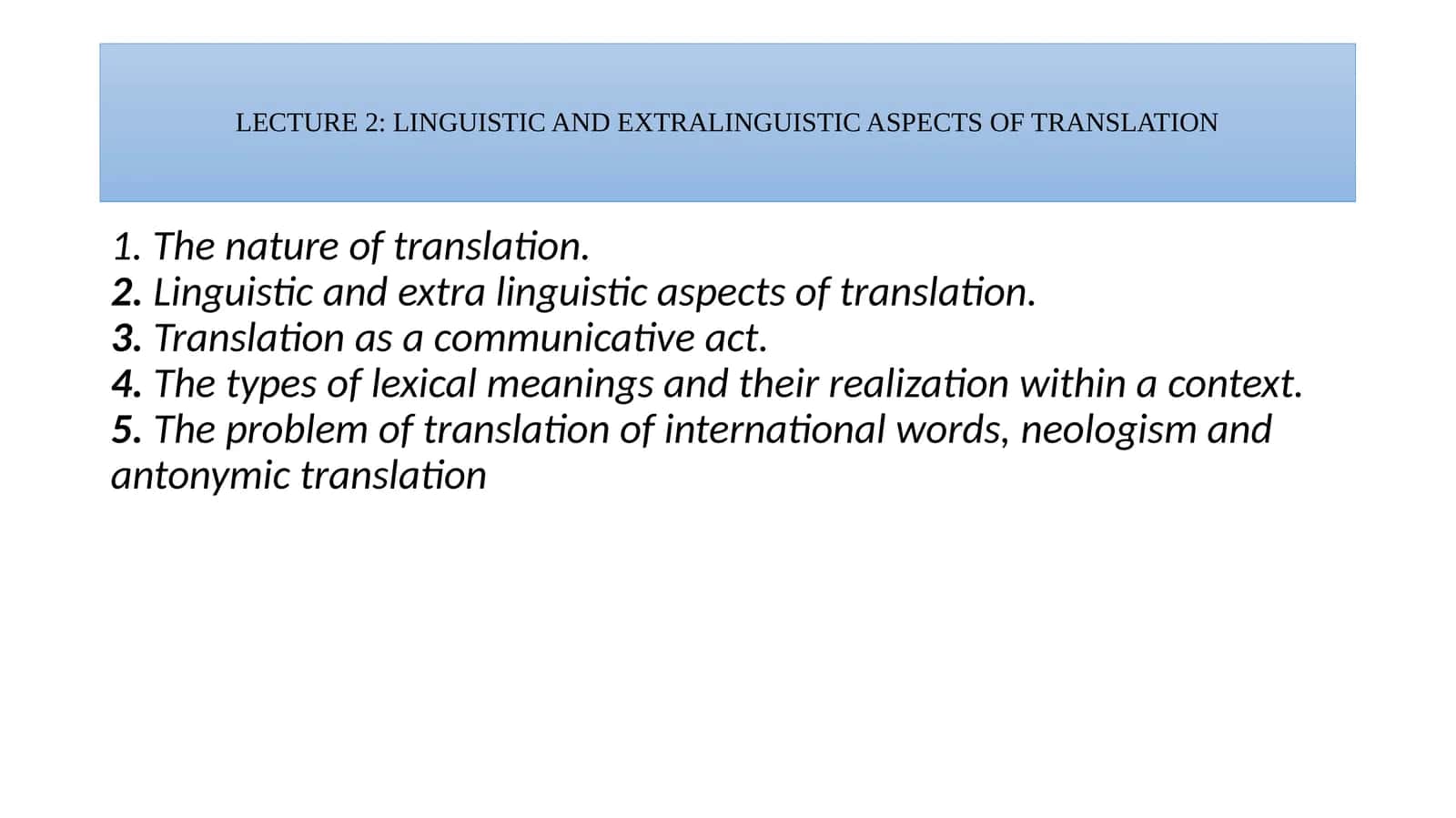 LECTURE 2: LINGUISTIC AND EXTRALINGUISTIC ASPECTS OF TRANSLATION