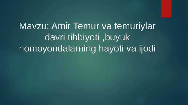 Amir Temur va temuriy davridagi buyuk nomoyondalar