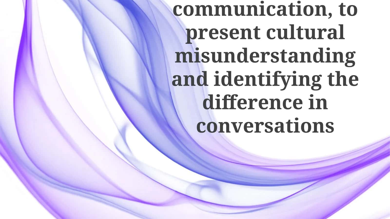 Cross- cultural communication