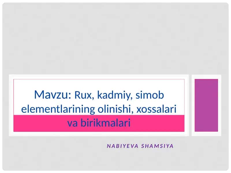 Rux, kadmiy va simob elementlarining olinishi, xossalari va birikmalari