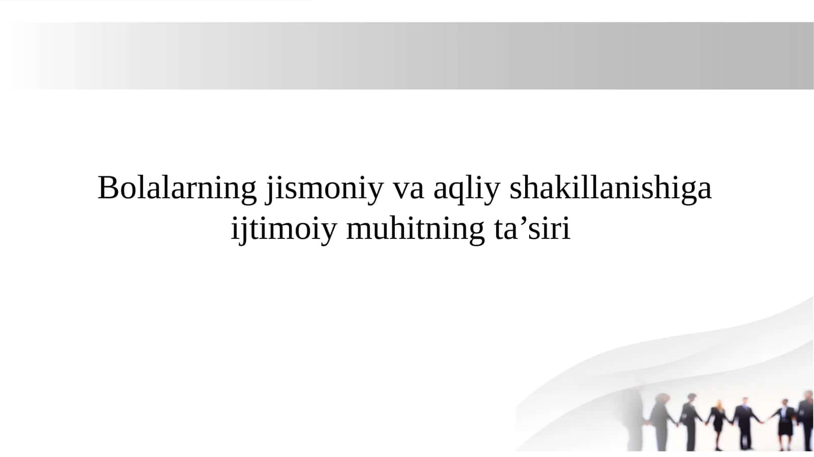 Bolalarning jismoniy va aqliy shakillanishiga ijtimoiy muhitning ta’siri
