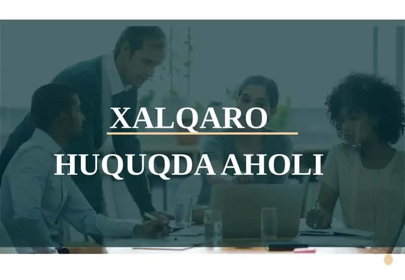 XALQARO HUQUQDA AHOLI