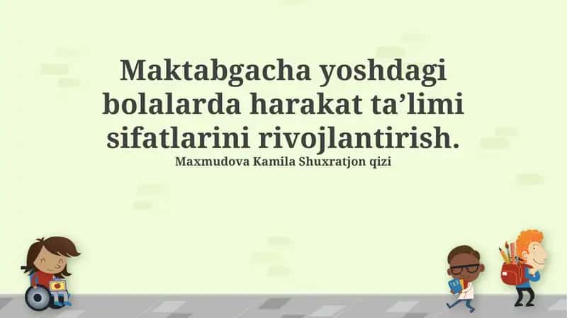 Maktabgacha yoshdagi bolalarda harakat ta’limi sifatlarini rivojlantirish