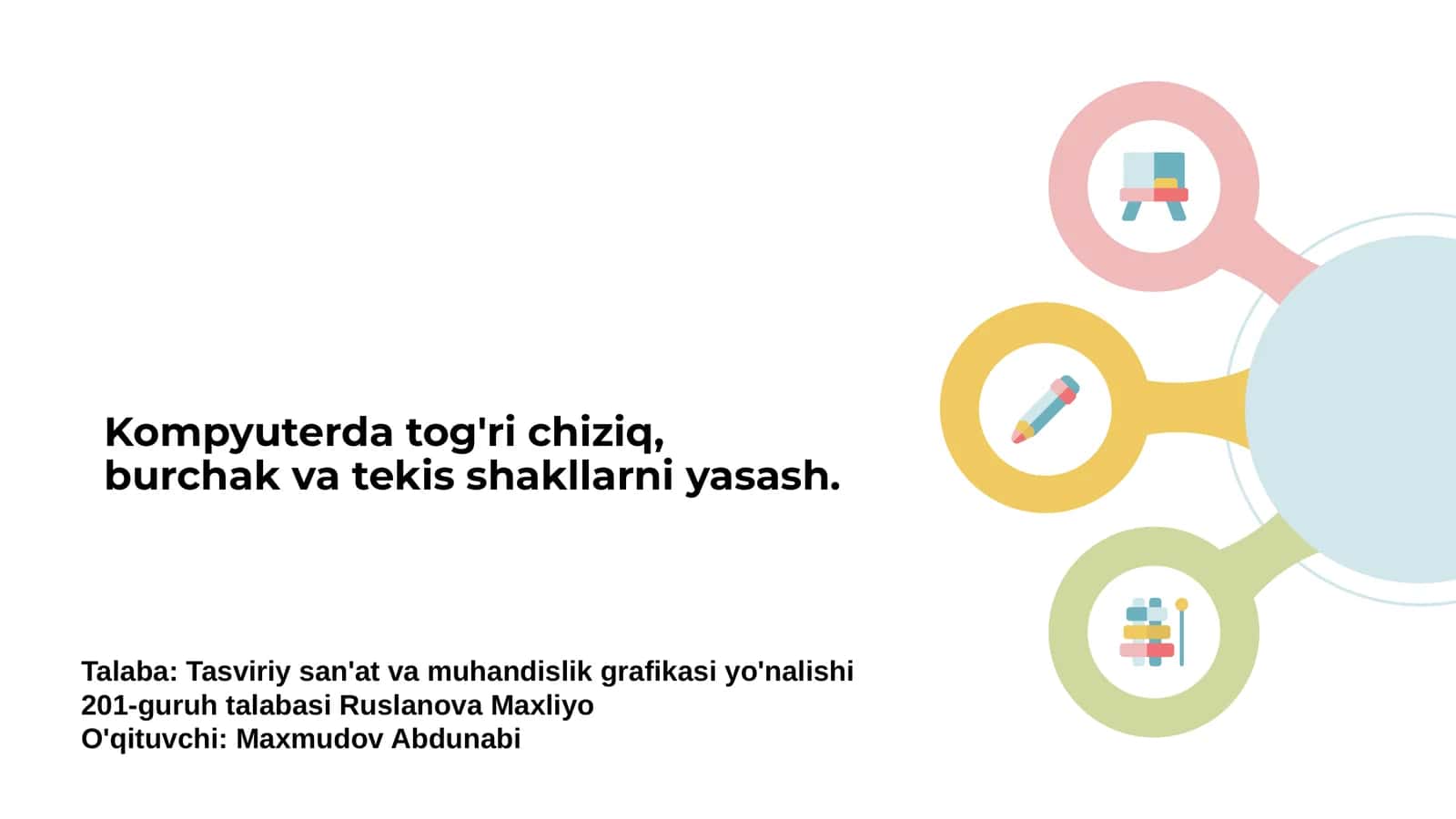 Kompyuterda tog'ri chiziq, burchak va tekis shakllarni yasash