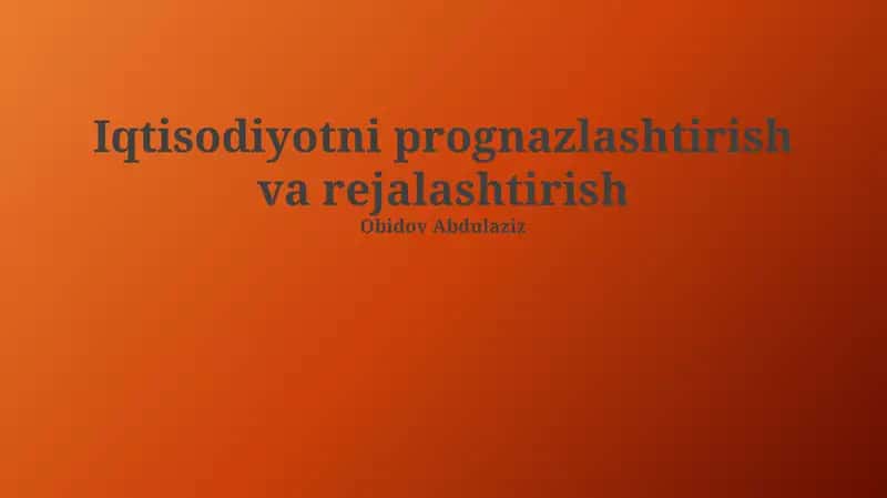 Davlat iqtisodiy siyosati va prognozlash