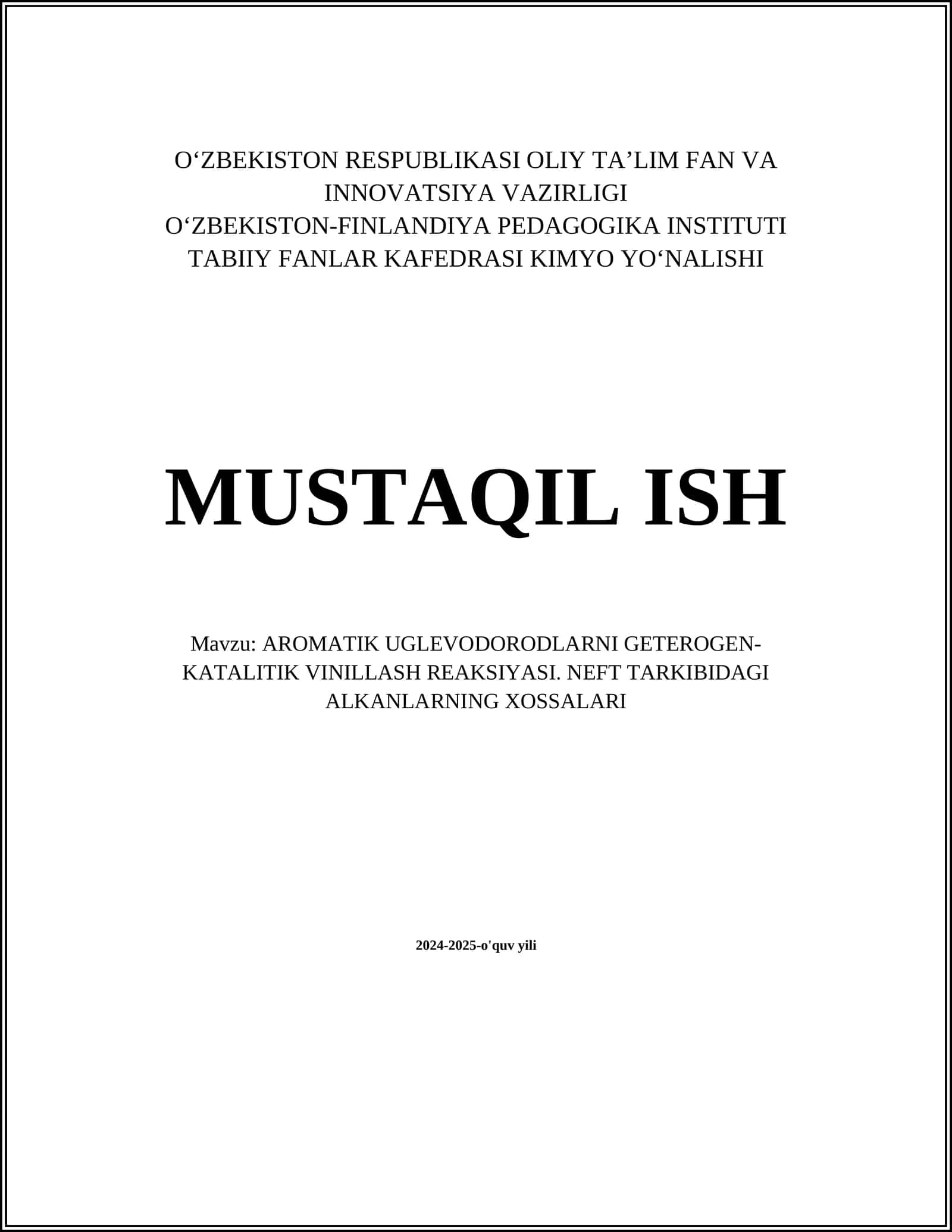 AROMATIK UGLEVODORODLARNI GETEROGEN-KATALITIK VINILLASH REAKSIYASI. NEFT TARKIBIDAGI ALKANLARNING XOSSALARI