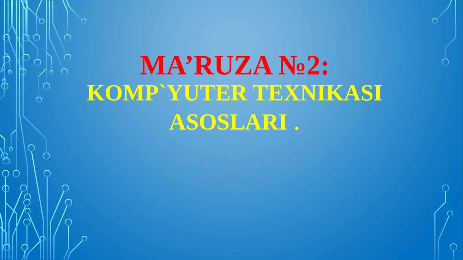 KOMP`YUTER TEXNIKASI ASOSLARI