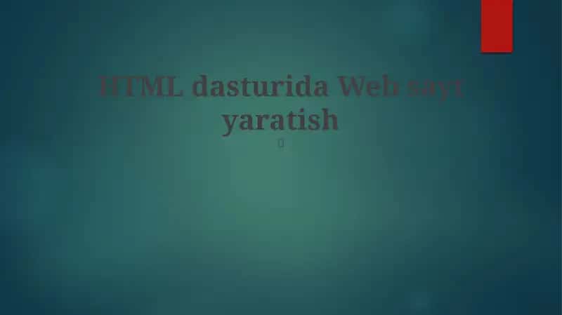 HTML dasturida Web sayt yaratish