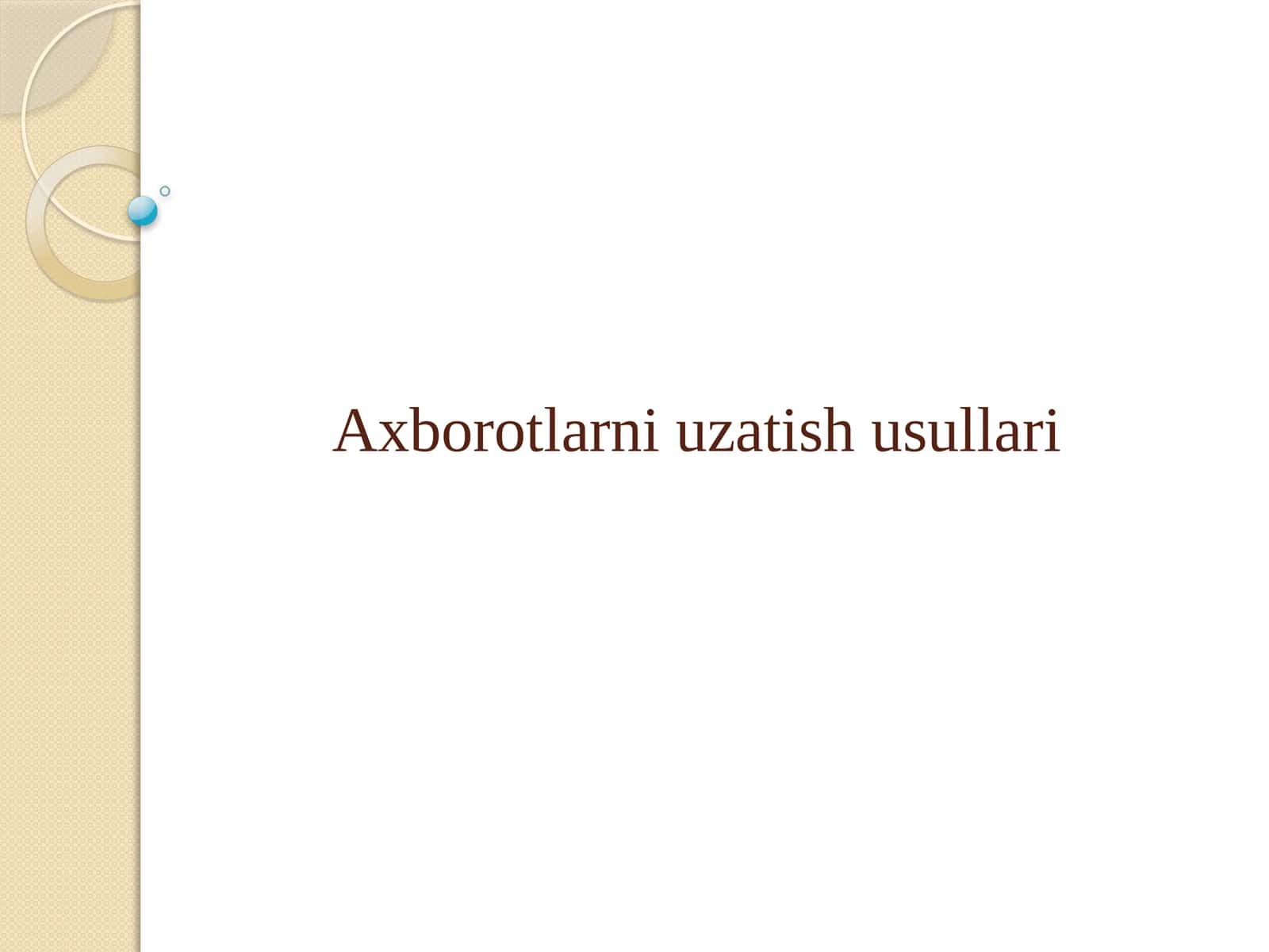 Axborotlarni uzatish usullari