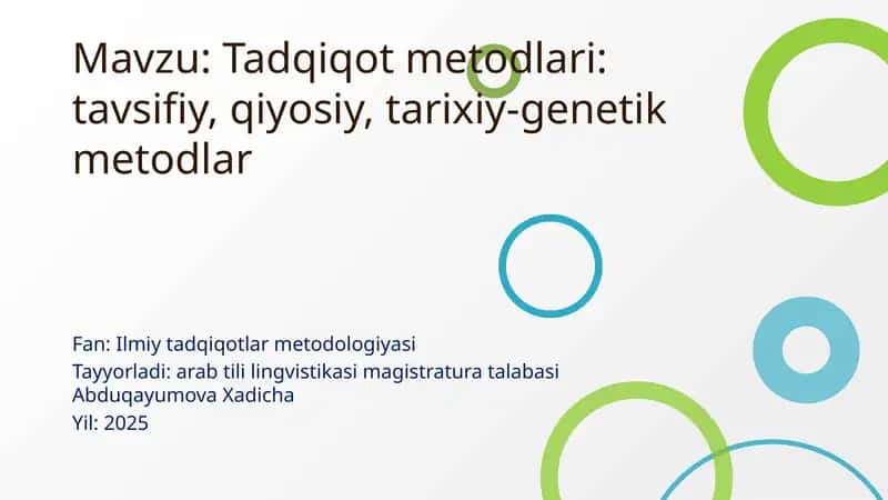 Tadqiqot metodlari: tavsifiy, qiyosiy, tarixiy-genetik metodlar