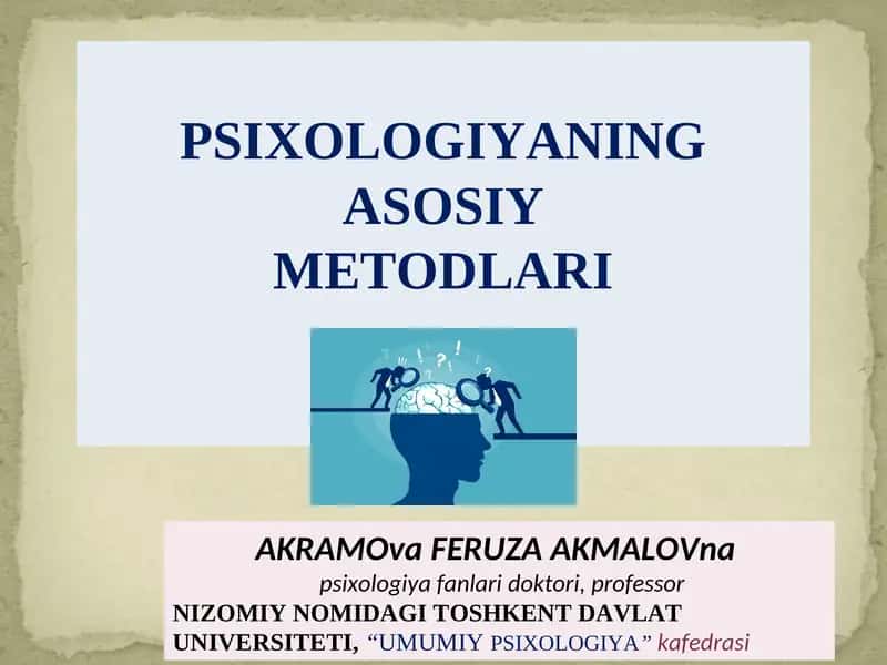 PSIXOLOGIYANING ASOSIY METODLARI