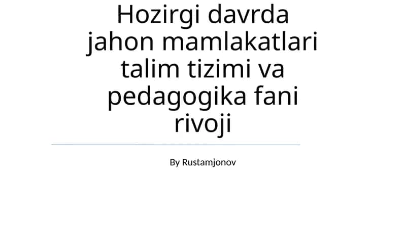 Jahon mamlakatlari talim tizimi va pedagogika fani rivoji