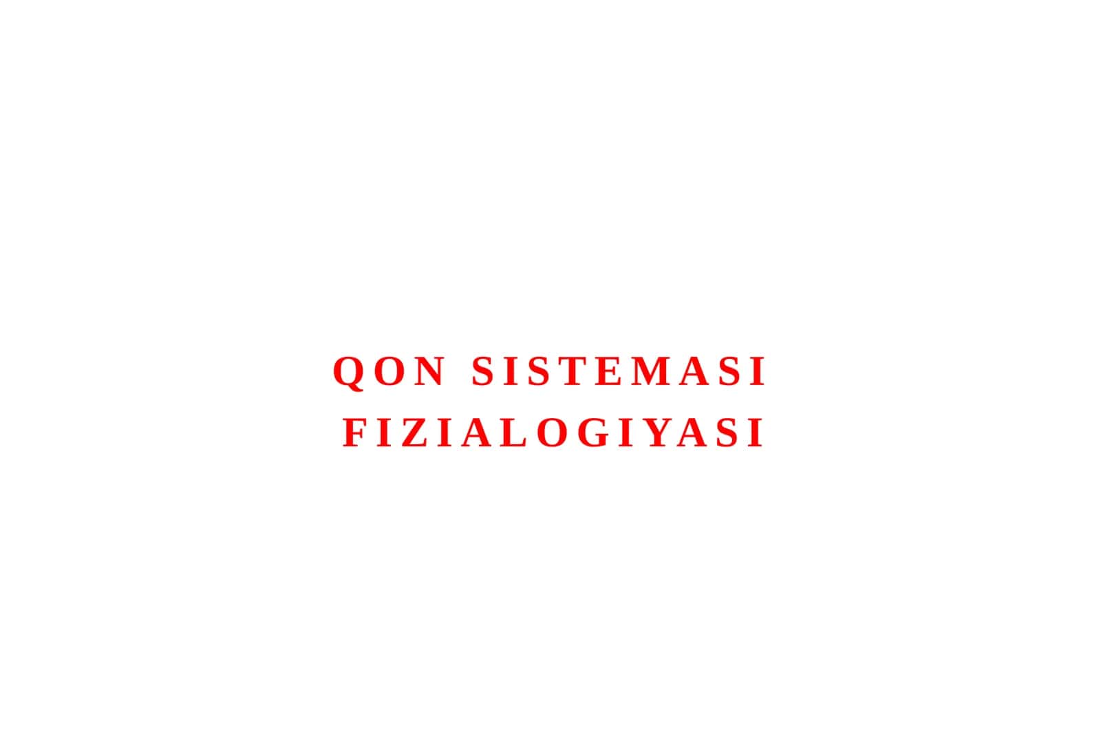 Qon Sistemasi Fiziologiyasi