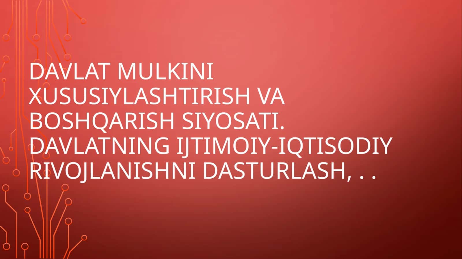 Davlat mulkini xususiylashtirish va boshqarish siyosati