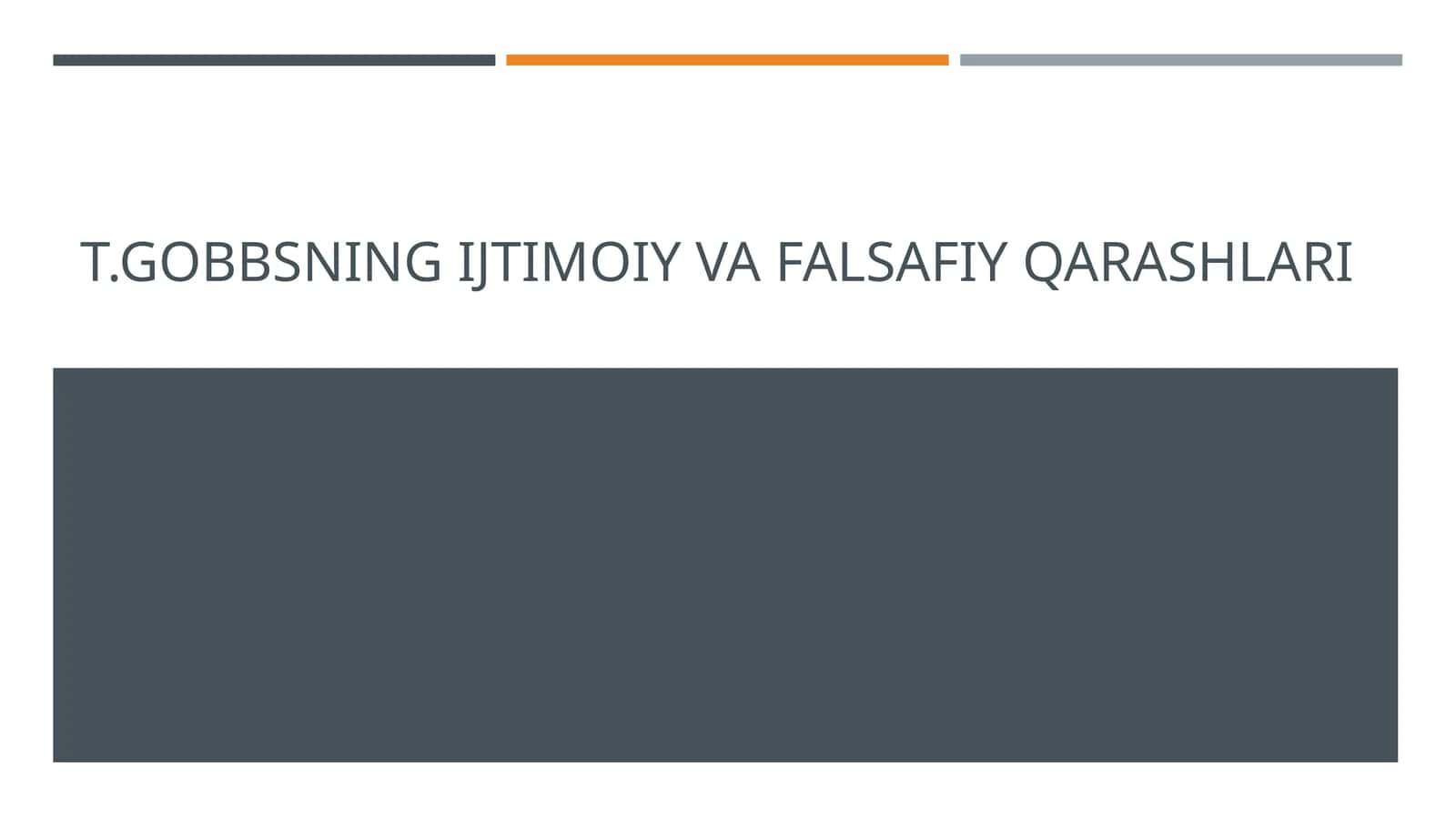 T.GOBBSNING IJTIMOIY VA FALSAFIY QARASHLARI
