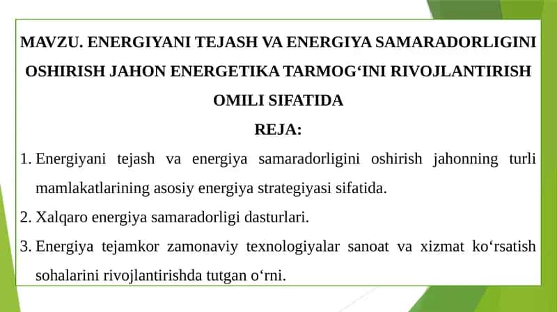 ENERGIYANI TEJASH VA ENERGIYA SAMARADORLIGINI OSHIRISH JAHON ENERGETIKA TARMOG‘INI RIVOJLANTIRISH OMILI SIFATIDA