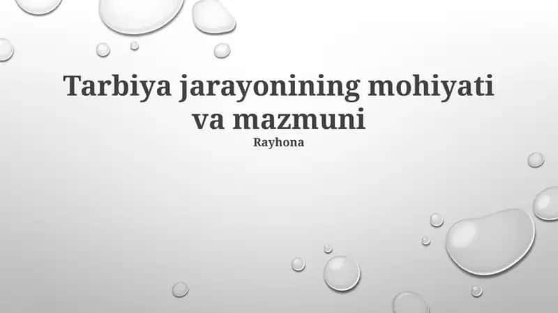 Tarbiya jarayonining mohiyati va mazmuni