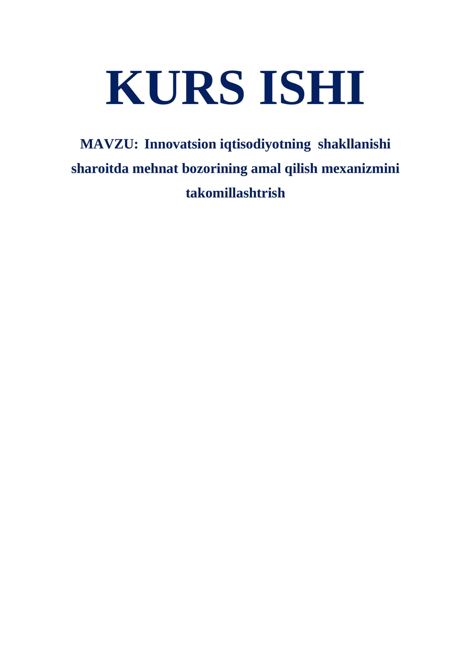 Innovatsion iqtisodiyotning shakllanishi sharoitda mehnat bozorining amal qilish mexanizmini takomillashtrish