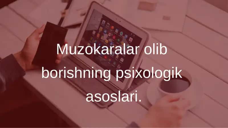 Muzokaralar olib borishning psixologik asoslari
