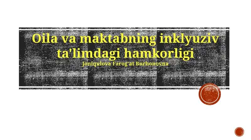 Oila va maktabning inklyuziv ta'limdagi hamkorligi