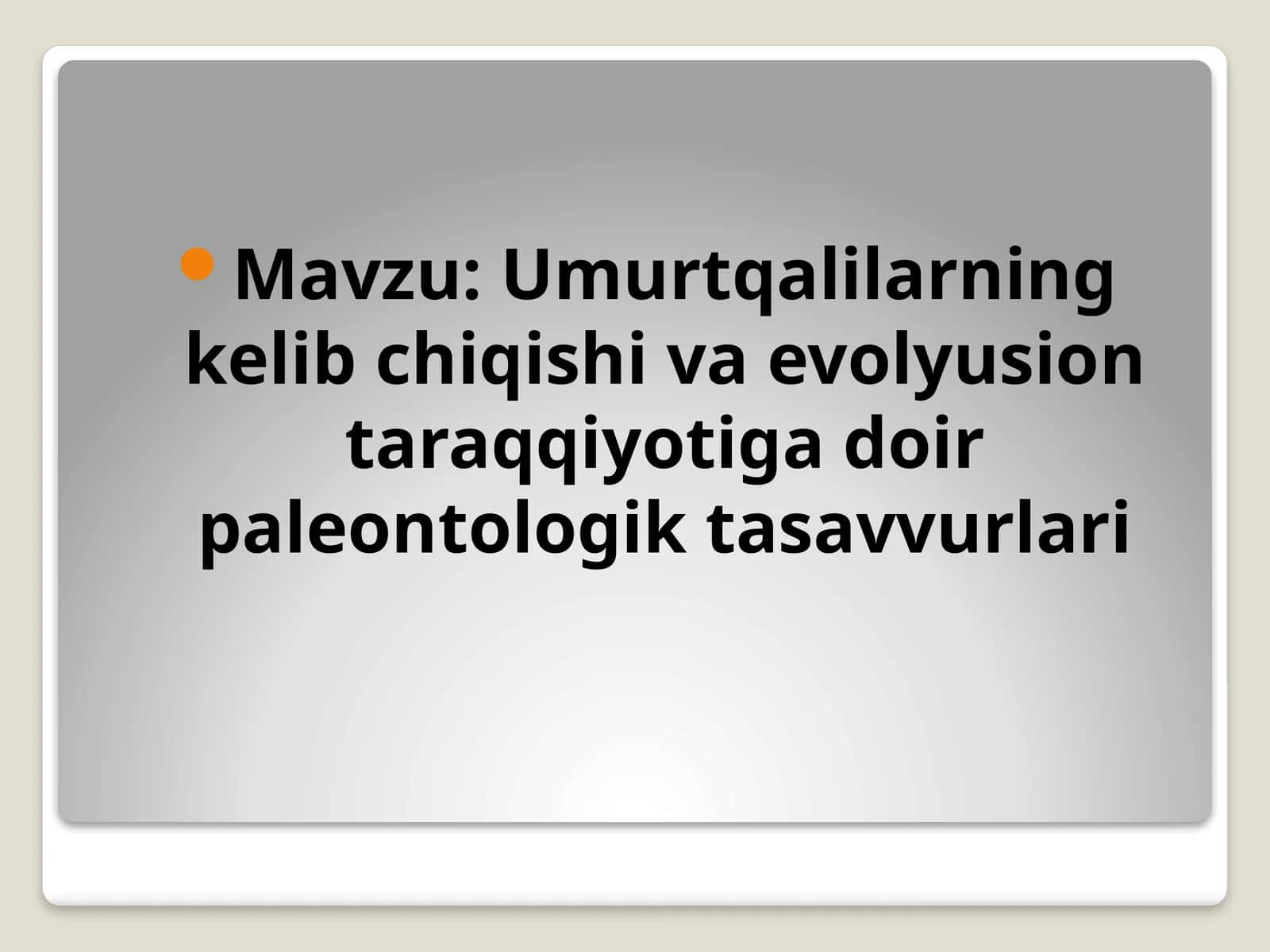 Umurtqalilarning kelib chiqishi va evolyutsion taraqqiyoti