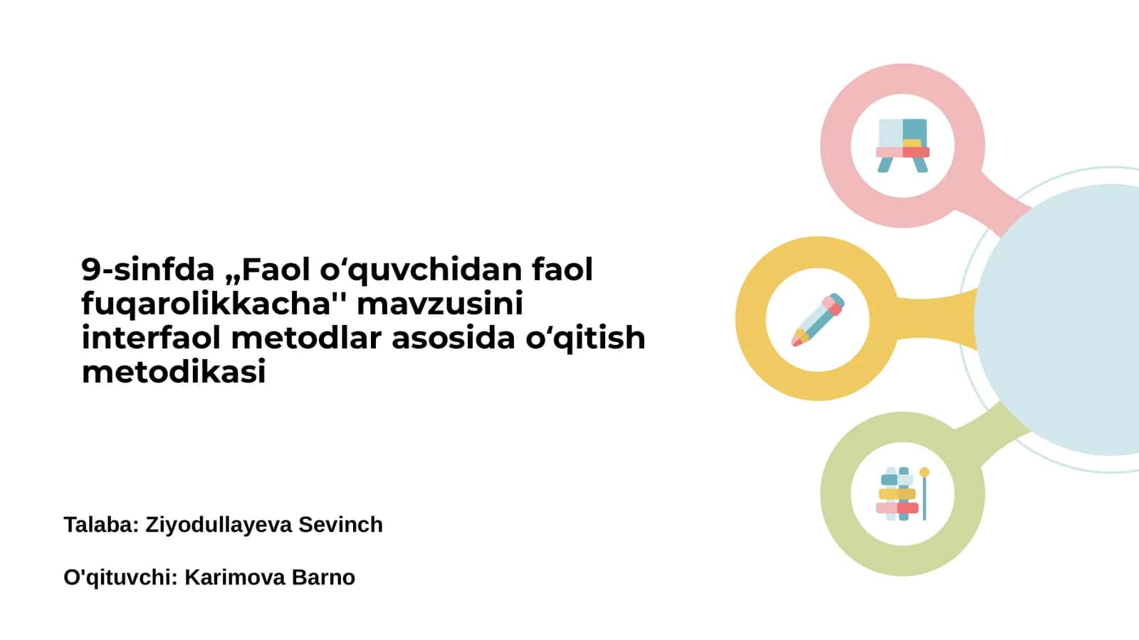 9-sinfda,,Faol oʻquvchidan faol fuqarolikkacha'' mavzusini interfaol metodlar asosida oʻqitish metodikasi