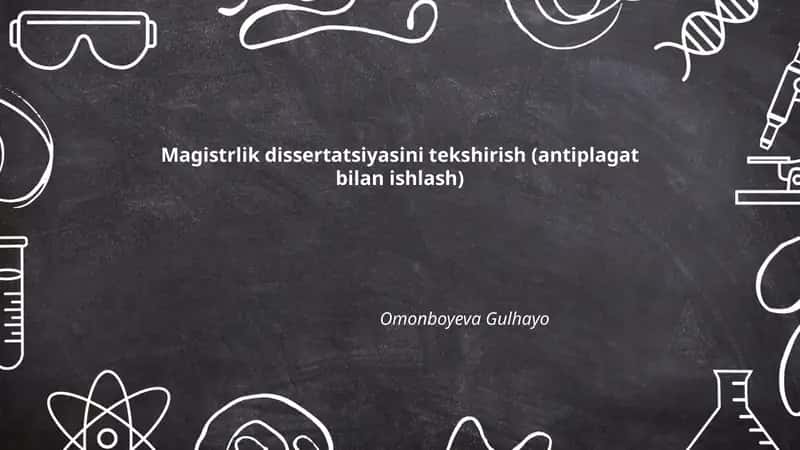 Magistrlik dissertatsiyasini tekshirish (antiplagat bilan ishlash)