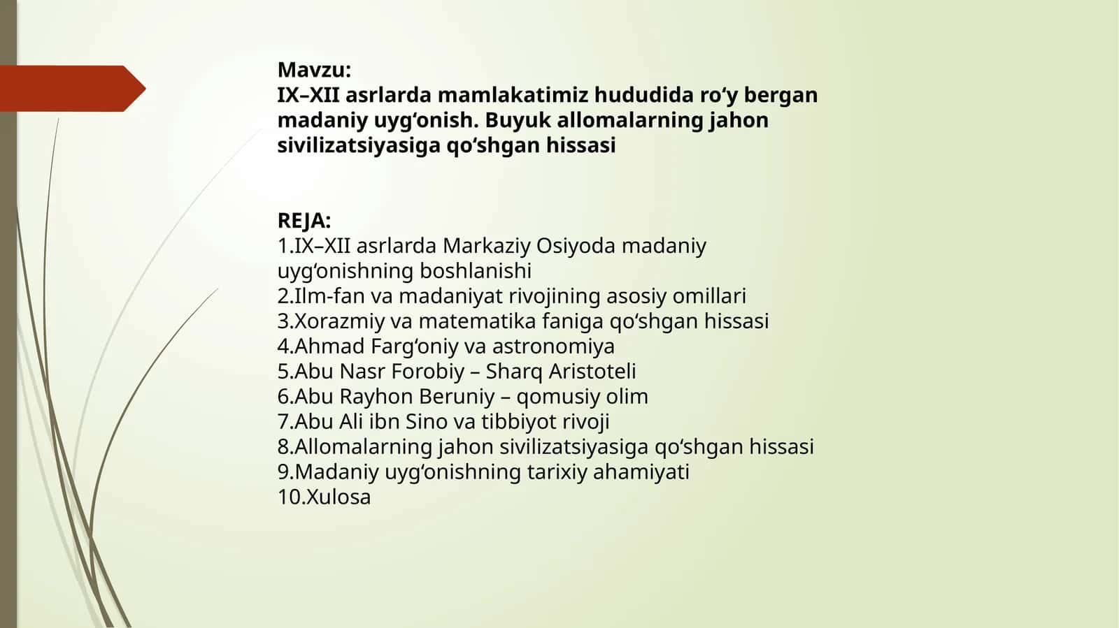 IX–XIIasrlardamamlakatimizhududidaro‘yberganmadaniyuyg‘onish. Buyukallomalarningjahonsivilizatsiyasigaqo‘shganhissasi