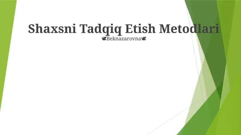 Shaxsni Tadqiq Etish Metodlari