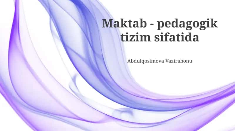 Maktabning pedagogik tizimi