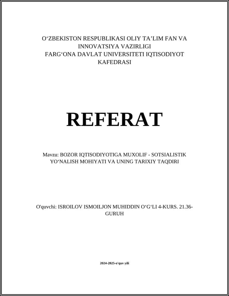 BOZOR IQTISODIYOTIGA MUXOLIF - SOTSIALISTIK YOʻNALISH MOHIYATI VA UNING TARIXIY TAQDIRI