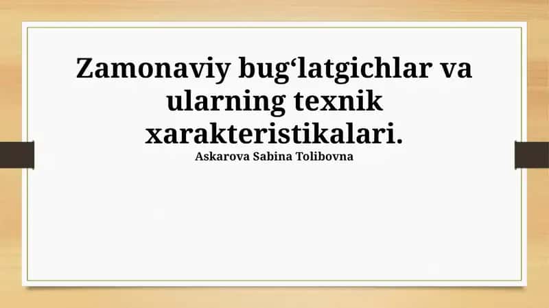 Zamonaviy bug'latgichlar va ularning texnik xarakteristikalari