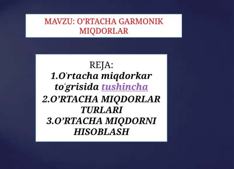 O’RTACHA GARMONIK MIQDORLAR