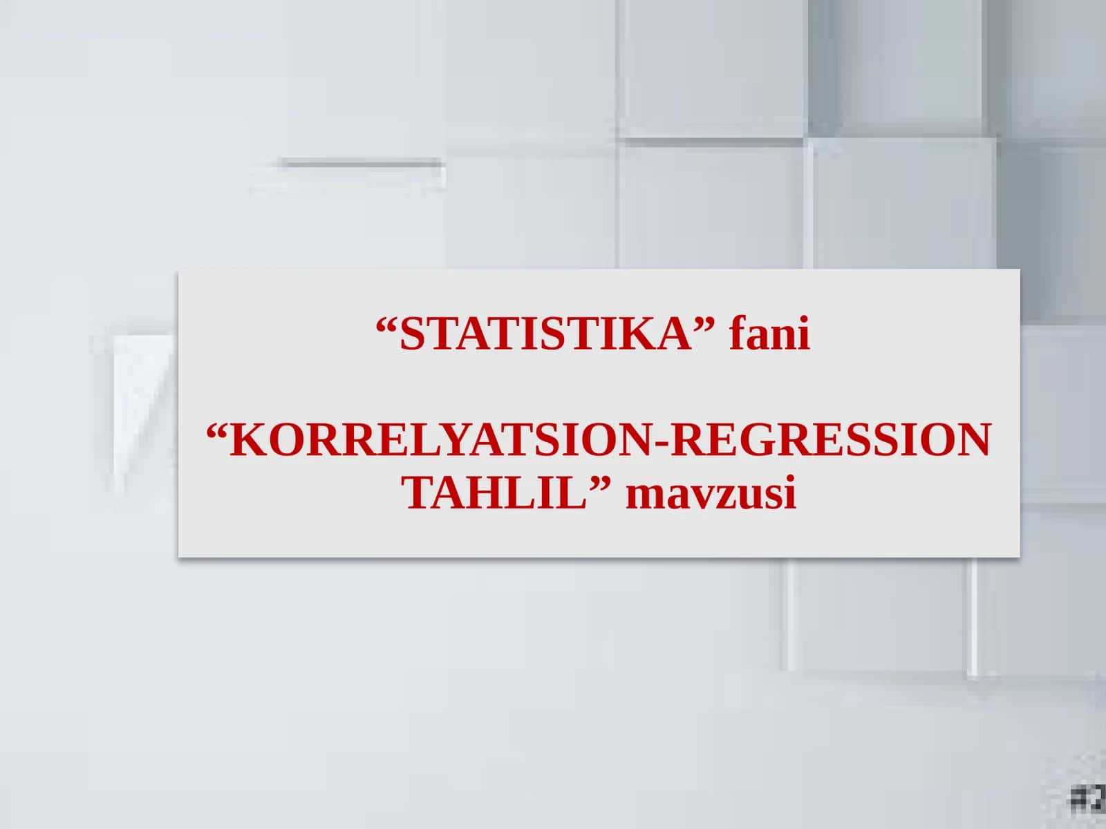 “KORRELYATSION-REGRESSION TAHLIL”
