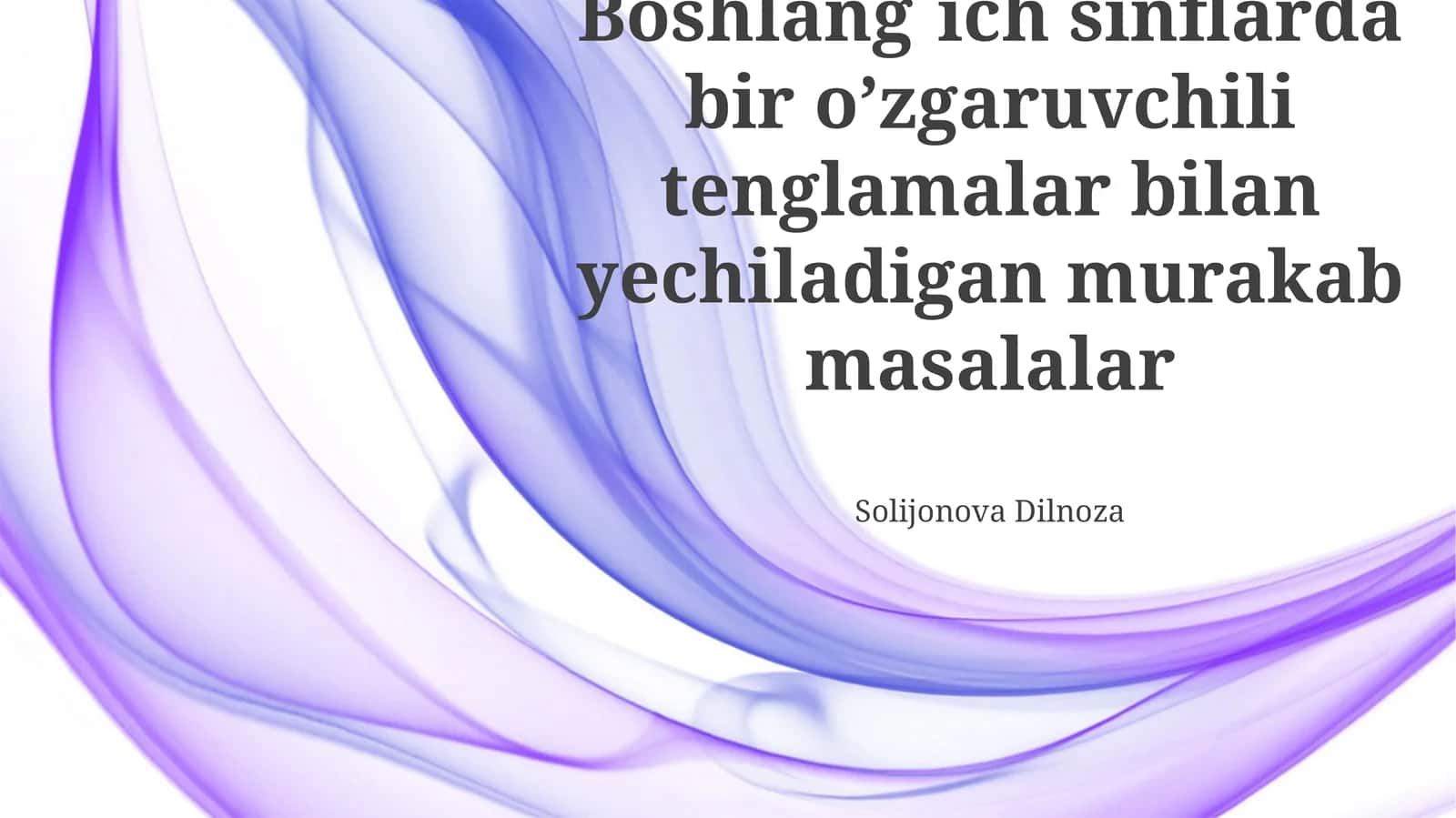 Bir O'zgaruvchili Tenglamalar Orqali Murakkab Masalalarni Yechish: Asosiy Tushunchalar