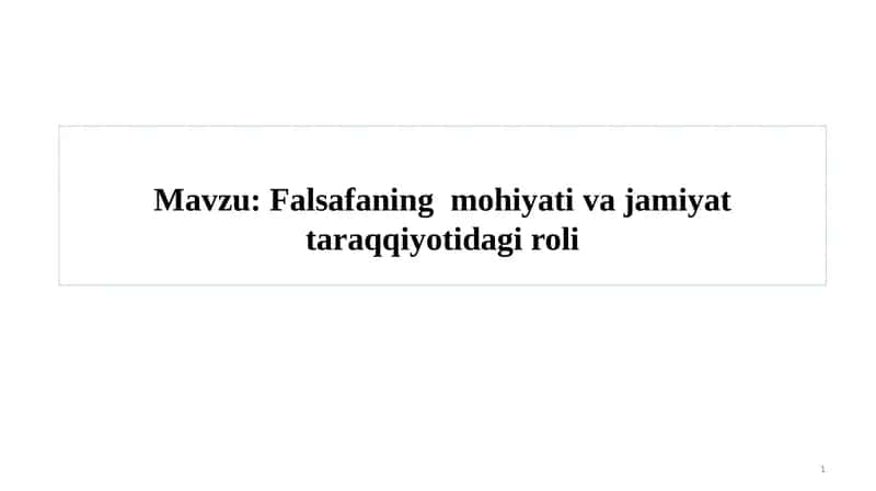 Falsafaning mohiyati va jamiyattaraqqiyoti