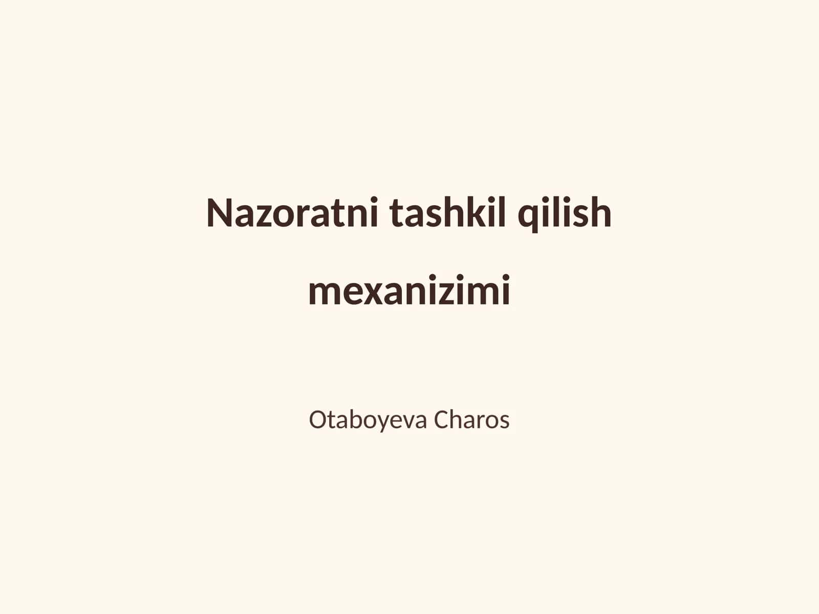 Nazoratni tashkil qilish mexanizimi
