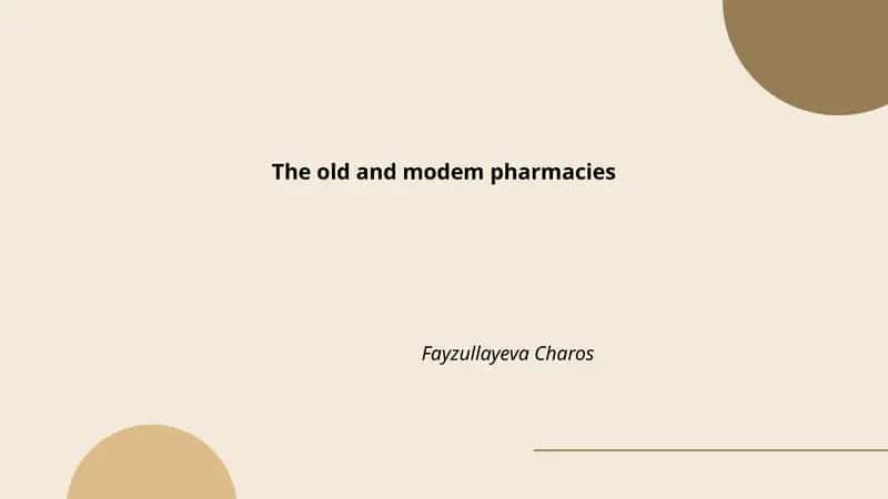 The old and modern pharmacies