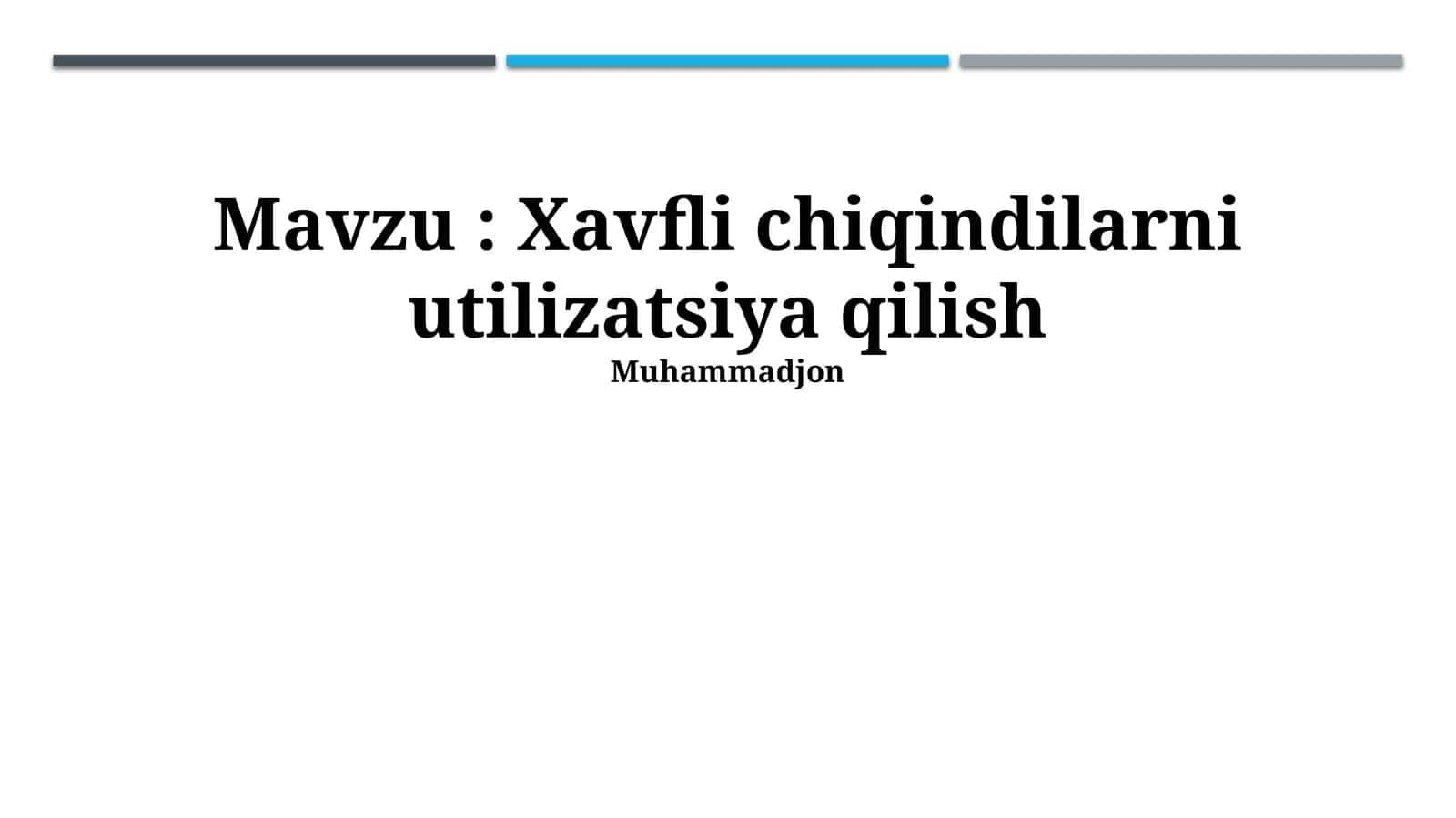 Xavfli Chiqindilarni Boshqarish va Ularning Iqtisodiy Ahamiyati