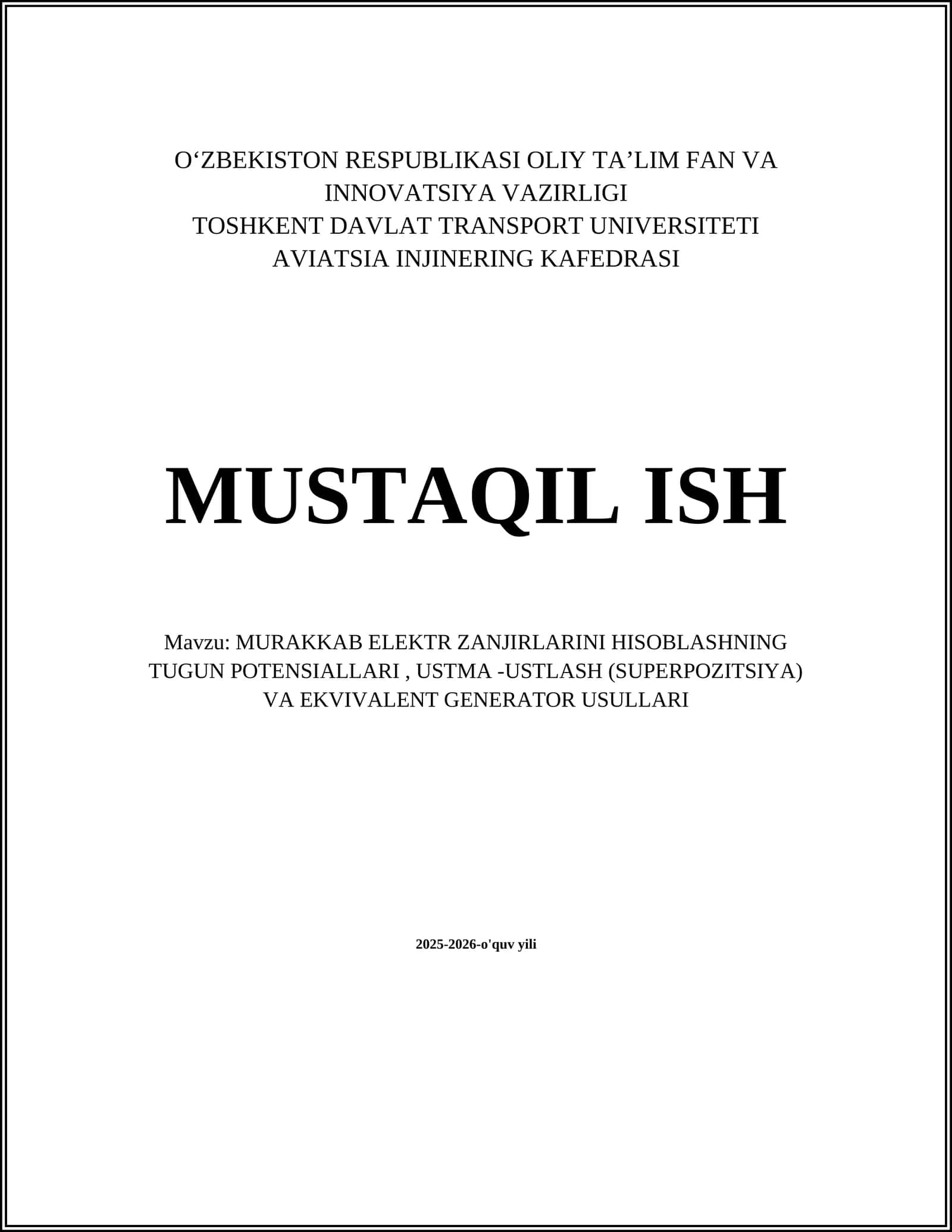 MURAKKAB ELEKTR ZANJIRLARINI HISOBLASHNING TUGUN POTENSIALLARI, USTMA -USTLASH (SUPERPOZITSIYA) VA EKVIVALENT GENERATOR USULLARI